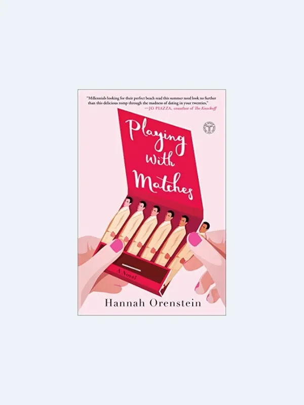 20 Awesome Books for Your Beach Honeymoon
PLAYING WITH MATCHES by Hannah Orenstein
Beach Reads for Your Honeymoon Getaway | The Budget Savvy Bride